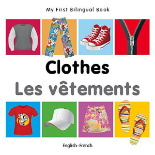 Kniha My First Bilingual Book - Clothes - English-russian Milet