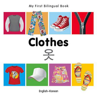 Книга My First Bilingual Book - Clothes - English-Korean Milet