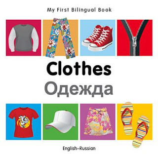 Книга My First Bilingual Book - Clothes - English-russian Milet