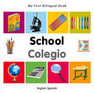 Carte My First Bilingual Book - School - English-Spanish Milet