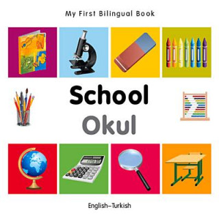 Kniha My First Bilingual Book - School - English-Turkish Milet