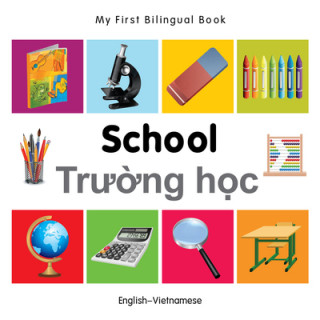 Książka My First Bilingual Book - School - English-Vietnamese Milet