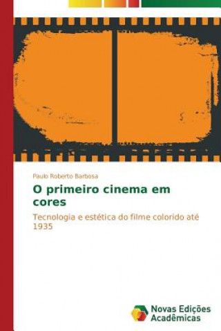 Knjiga O primeiro cinema em cores Paulo Roberto Barbosa