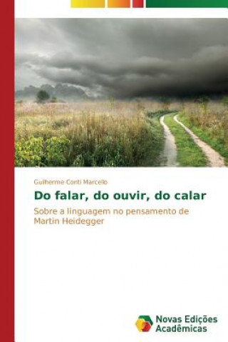 Knjiga Do falar, do ouvir, do calar Guilherme Conti Marcello