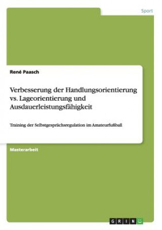 Carte Verbesserung der Handlungsorientierung vs. Lageorientierung und Ausdauerleistungsfahigkeit René Paasch