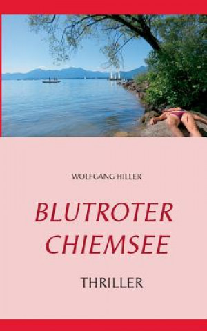 Книга Blutroter Chiemsee Wolfgang Hiller