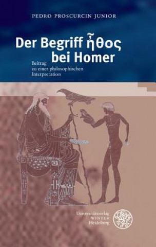 Knjiga Der Begriff "ethos" bei Homer Pedro Proscurcin Junior