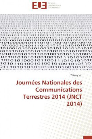Book Journ es Nationales Des Communications Terrestres 2014 (Jnct 2014) Thierry Val