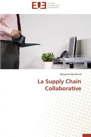 Livre La Supply Chain Collaborative Benjamin Bernhard