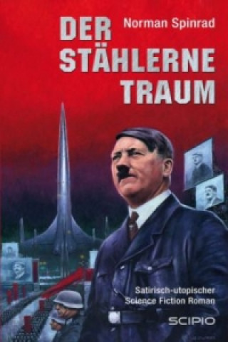 Kniha Der stählerne Traum, 7 Teile Norman Spinrad