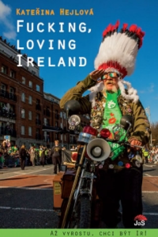 Book Fucking, Loving Ireland Kateřina Hejlová