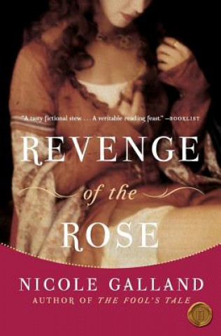 Könyv Revenge of the Rose Nicole Galland