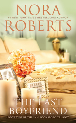 Kniha Last Boyfriend Nora Roberts