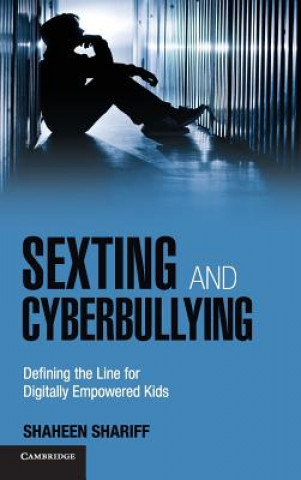 Könyv Sexting and Cyberbullying Shaheen Shariff