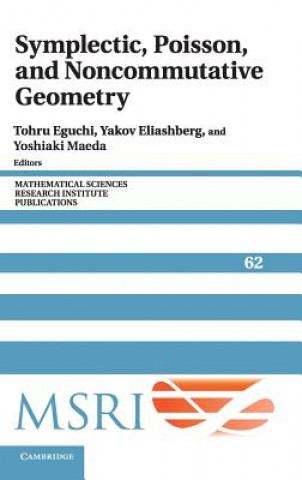 Knjiga Symplectic, Poisson, and Noncommutative Geometry Toru Eguchi