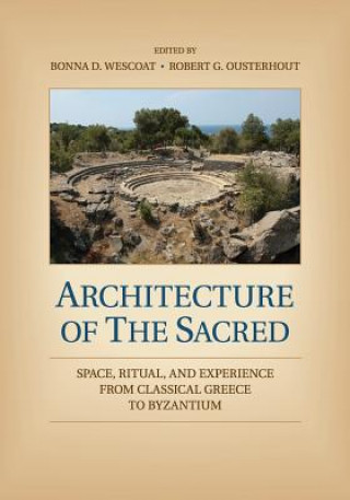 Книга Architecture of the Sacred Bonna D. Wescoat