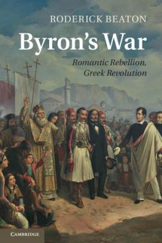 Knjiga Byron's War Roderick Beaton