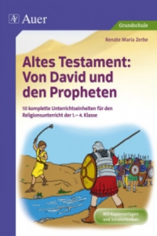 Kniha Altes Testament: Von David und den Propheten Renate M. Zerbe