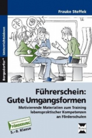 Kniha Führerschein: Gute Umgangsformen Frauke Steffek