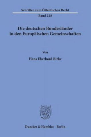 Könyv Die deutschen Bundesländer in den Europäischen Gemeinschaften. Hans Eberhard Birke