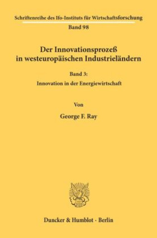 Könyv Der Innovationsprozeß in westeuropäischen Industrieländern. George F. Ray