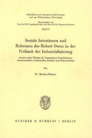 Kniha Soziale Intentionen und Reformen des Robert Owen in der Frühzeit der Industrialisierung. Markus Elsässer