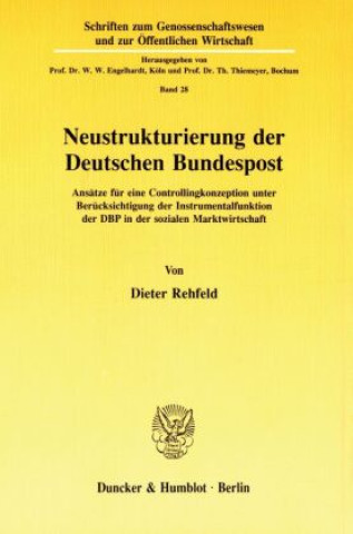 Kniha Neustrukturierung der Deutschen Bundespost. Dieter Rehfeld