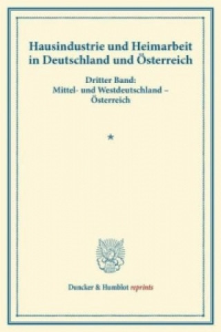 Kniha Hausindustrie und Heimarbeit in Deutschland und Österreich. 