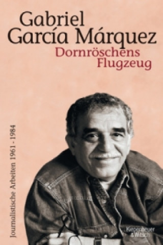 Könyv Dornröschens Flugzeug Gabriel Garcia Marquez
