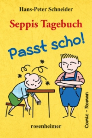 Knjiga Seppis Tagebuch - Passt scho! Hans-Peter Schneider