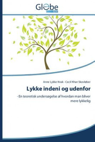 Knjiga Lykke Indeni Og Udenfor Anne Lykke Knak