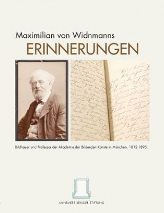 Książka Maximilian von Widnmanns Erinnerungen Anneliese Senger Stiftung