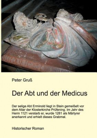 Kniha Abt und der Medicus Peter Gruss