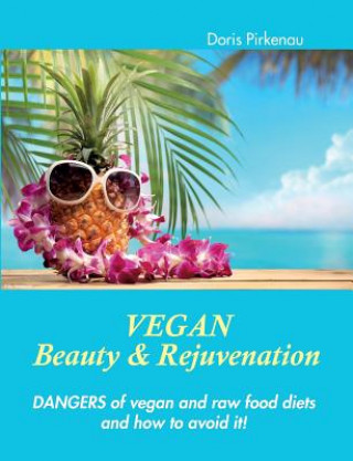 Kniha Vegan Beauty & Rejuvenation Doris Pirkenau