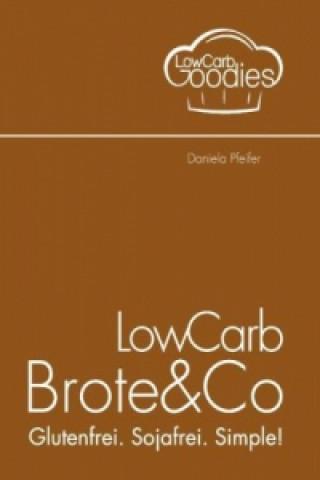 Książka LowCarb Brote & Co Daniela Pfeifer