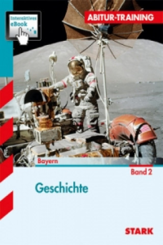 Könyv STARK Abitur-Training - Geschichte Band 2 - Bayern, m. 1 Buch, m. 1 Beilage Petronilla Ehrenpreis