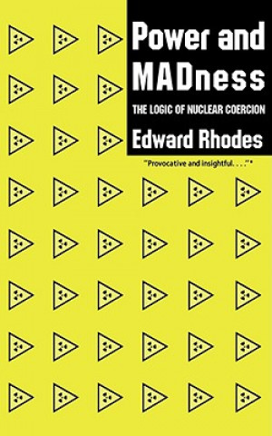 Knjiga Power and Madness Edward J. Rhodes