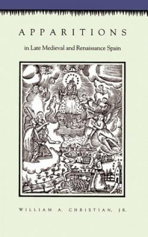 Carte Apparitions in Late Medieval and Renaissance Spain William A. Christian