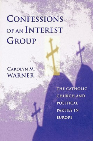 Carte Confessions of an Interest Group Carolyn M. Warner