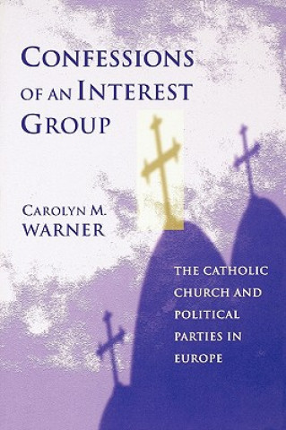 Książka Confessions of an Interest Group Carolyn M. Warner