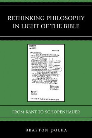 Knjiga Rethinking Philosophy in Light of the Bible Brayton Polka