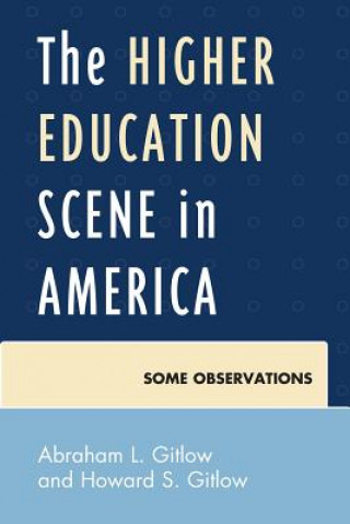 Kniha Higher Education Scene in America Abraham Gitlow