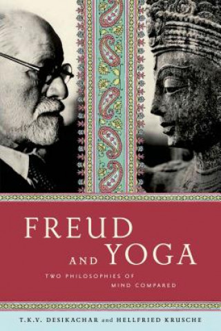 Könyv Freud and Yoga T K V Desikachar