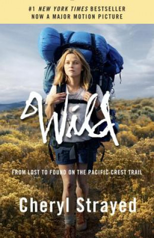 Könyv Wild, Film Tie-In. Der große Trip, englische Ausgabe. Wild (Movie Tie-in Edition) Cheryl Strayed