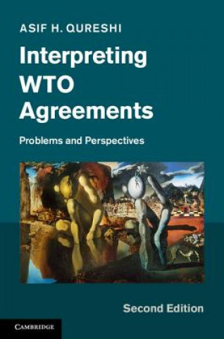 Könyv Interpreting WTO Agreements Asif H. Qureshi