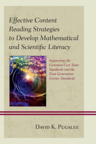 Kniha Effective Content Reading Strategies to Develop Mathematical and Scientific Literacy David K. Pugalee