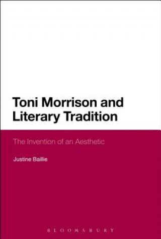 Könyv Toni Morrison and Literary Tradition Justine Baillie