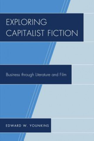 Book Exploring Capitalist Fiction Edward W. Younkins
