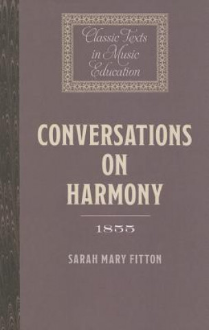 Kniha Conversations on Harmony (1855) Sarah Mary Fitton
