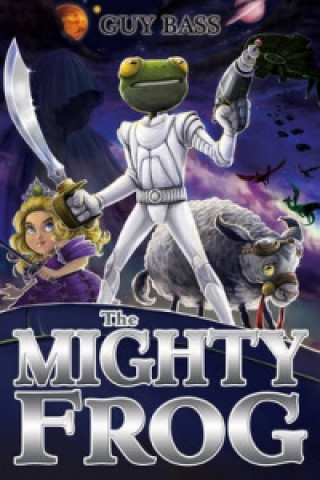 Könyv Mighty Frog Guy Bass